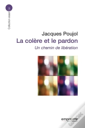 Capa do artigo La Colère Et Le Pardon (Éd 2008) : Un Chemin De Libération