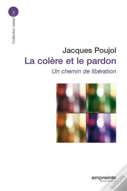 Capa do artigo La Colère Et Le Pardon (Éd 2008) : Un Chemin De Libération