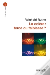 La Colère : Force Ou Faiblesse ?