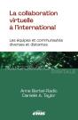 La Collaboration Virtuelle À L'International : Les Équipes Et Communautés Diverses Et Distantes - Preview