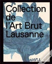 La Collection De L'Art Brut
