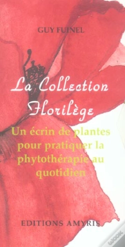 Capa do artigo La Collection Florilège ; Un Écrin De Plantes Pour Pratiquer La Phytothérapie Au Quotidien
