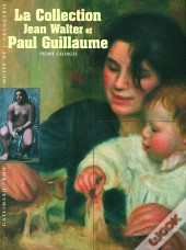 La Collection Jean Walter Et Paul Guillaume