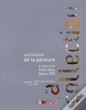 La Collection, Musée Paul Dini ; Une Histoire De La Peinture À Lyon Et En Rhône-Alpes Depuis 1865
