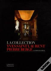 La Collection Yves Saint Laurent, Pierre Bergé ; La Vente Du Siècle