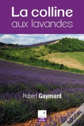 La Colline Aux Lavandes