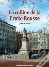 La Colline De La Croix-Rousse