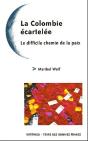 La Colombie Écartelée ; Le Difficile Chemin De La Paix - Preview