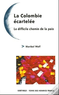 Capa do artigo La Colombie Écartelée ; Le Difficile Chemin De La Paix