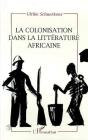 La Colonisation Dans La Litterature Africaine - Preview