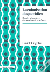 Capa do artigo La Colonisation Du Quotidien ; Dans Les Laboratoires Du Capitalisme Plateforme