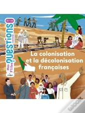 La Colonisation Et La Decolonisation Francaises