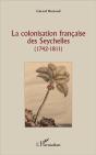 La Colonisation Française Des Seychelles (1742-1811) - Preview