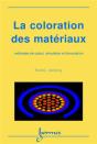 La Coloration Des Matériaux: Méthodes De Calcul, Simulation Et Formulation - Preview