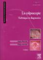 La Colposcopie ; Technique Et Diagnostics (3e Edition) - Preview
