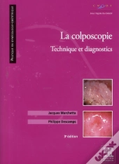 La Colposcopie ; Technique Et Diagnostics (3e Edition)