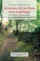 La Comarca De Los Oscos En La Edad Media. Poblamiento, Econom¡A Y Poder.