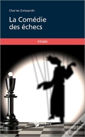 La Comédie Des Échecs