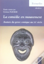 Capa do artigo La Comedie En Mouvement - Avatars Du Genre Comique Au Xxe Siecle