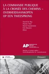 La Commande Publique À La Croisée Des Chemins - Overheidsaankopen Op Een Tweesprong