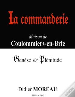 Capa do artigo La Commanderie : Maison De Coulommiers-En-Brie