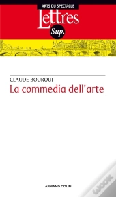 La Commedia Dell Arte (2e Édition)