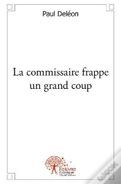 Capa do artigo La Commissaire Frappe Un Grand Coup