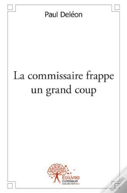 Capa do artigo La Commissaire Frappe Un Grand Coup