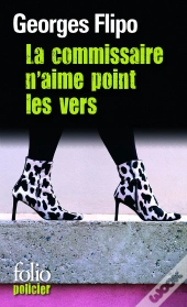 La Commissaire N'Aime Point Les Vers
