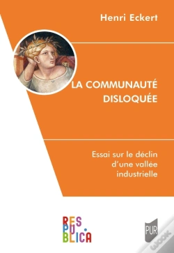 Capa do artigo La Communauté Disloquée : Essai Sur Le Déclin D'Une Vallée Industrielle