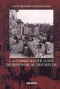 La Communaute Juive De Bayonne Au Xix Siecle - Preview