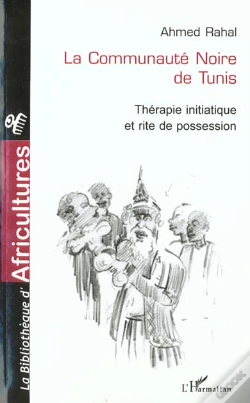 Capa do artigo La Communaute Noire De Tunis ; Therapie Initiatique Et Rite De Possession