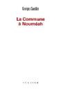La Commune A Noumeah Edition Etablie, Presentee Et Annotee Par Jean-Luc Debry - Preview
