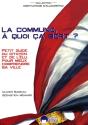 La Commune, À Quoi Ça Sert ? Petit Guide Du Citoyen Et De L'Élu Pour Mieux Comprendre Sa Ville - Preview