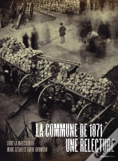La Commune De 1871 : Une Relecture