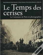 Capa do artigo La Commune En Photographies ; Le Temps Des Cerises