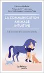 La Communication Animale Intuitive : À La Rencontre De La Conscience Animale - Preview
