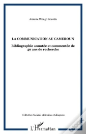 Capa do artigo La Communication Au Cameroun ; Bibliographie Annotee Et Commentee De 40 Ans De Recherche