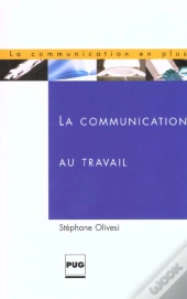 La Communication Au Travail
