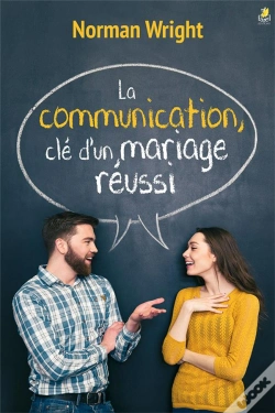 Capa do artigo La Communication : Clé D'Un Mariage Réussi