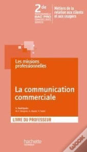 La Communication Commerciale ; 2nde Professionnelle Bac Pro ; Livre Du Professeur