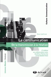 Capa do artigo La Communication ; De La Transmission À La Relation (4e Édition)