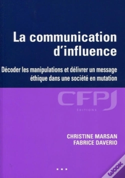 Capa do artigo La Communication D'Influence : Comment Décoder Les Manipulations Et Délivrer Un Message Éthique Dans Une Société En Mutation