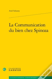 La Communication Du Bien Chez Spinoza