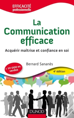Capa do artigo La Communication Efficace : Acquérir Maîtrise Et Confiance En Soi (4e Édition)