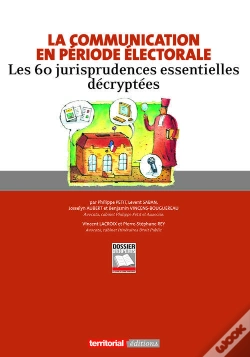 Capa do artigo La Communication En Periode Electorale - Les 60 Jurisprudences Essentielles Decryptees