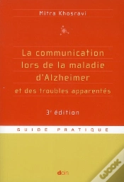 Capa do artigo La Communication Lors De La Maladie D Alzheimer Et Des Troubles Apparentes 3e Edition