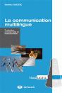 La Communication Multilingue ; Traduction Commerciale Et Institutionnelle - Preview