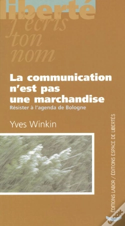 Capa do artigo La Communication N'Est Pas Une Marchandise ; Resister A L'Agenda De Bologne