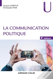La Communication Politique (4e Édition)